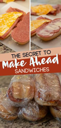 the secret to make ahead sandwiches is that they are packed with ham, cheese and eggs