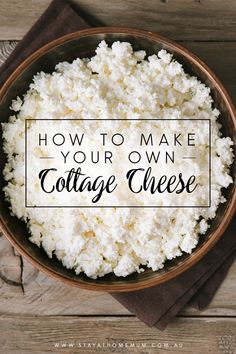 cottage cheese in a bowl with the words how to make your own cottage cheese