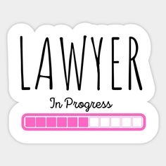 a pink and white sticker that says,'law in progress '