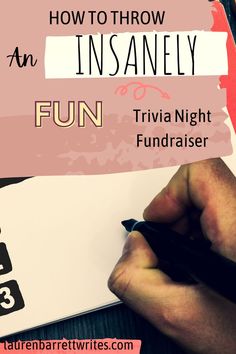 someone writing on a piece of paper with the words how to throw an insanely fun trivia night fundraiser