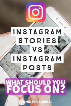 instagram stories vs instagram posts what should you focus on?