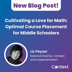 a blue and purple background with the words cultivating love for math optimal course placement for middle schoolers