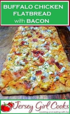 a close up of a pizza on a wooden table with text overlay that reads buffalo chicken flatbread with bacon