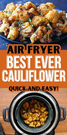 crispy golden air fryer cauliflower with text "air fryer best ever cauliflower quick and easy! Cauliflower Dinner, Air Fryer Cauliflower, Vegan Main Course, Healthy Air Fryer, Dinner Vegan, Homemade French Fries, Cauliflower Recipe, Vegan Cauliflower, Easy Air Fryer