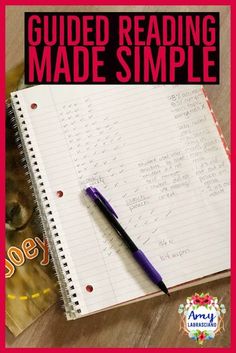 a notebook with writing on it and a pen sitting next to the page that says guided reading made simple