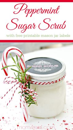 peppermint sugar scrub with free printable mason jar labels and candy canes