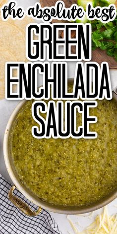 the absolute best green enchilada sauce in a white bowl on a table