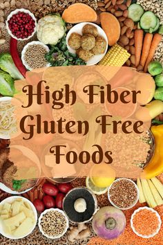 Fiber Rich Foods Gluten Free, Gluten Free High Iron Recipes, High Fiber Gluten Free Foods, High Fiber Carbohydrates, High Fiber Food Recipes, Gluten Free Fiber Sources, Gluten Free High Fiber Foods