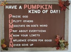 a bulletin board with pumpkins and words on it that say, have a pumpkin kind of day