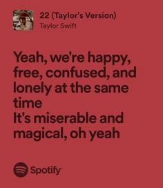 Red Taylor Swift Quotes, Taylor Swift Red Lyrics, 22 Lyrics, Grad Quotes, 22 Taylor, Taylor Swift 22, Red Quotes, Red Era