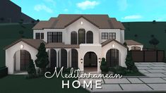 a rendering of a house with the words mediterranean home on it's front lawn