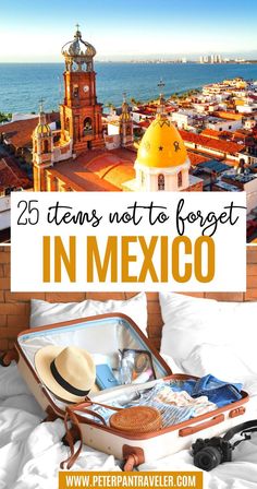 25 Items Not to Forget in Mexico Things To Pack For Mexico, Packing List For Mexico, Traveling To Mexico, Mexico With Kids, Mexico Packing List, Things To Pack, Mexico Itinerary