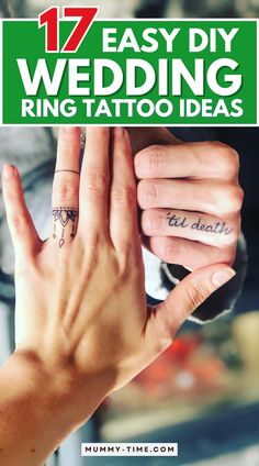 two hands with tattoos on their fingers and the words 17 easy diy wedding ring tattoo ideas