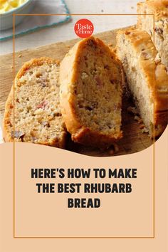 there's how to make the best rhubarb bread with this recipe