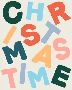 the words christmas time written in multicolored letters