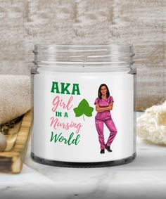 a glass jar with the words aka girl in a nursing world on it and a shamrock