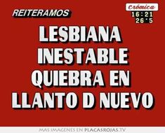 a red background with the words, lesbiana inestable quebra en lanto d'nevo