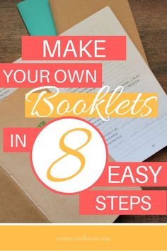 an open book with the title how to make your own booklets in 8 easy steps