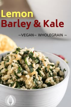 lemon barley and kale salad in a white bowl with the title overlay reads, lemon barley and kale vegan - whole grain salad