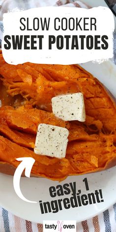 a plate with sweet potatoes on it and the text slow cooker sweet potatoes easy 1 ingredient