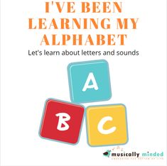 i've been learning my alphabet let's learn about letters and sounds