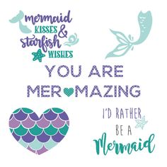 the words mermaid kisses and wishes you are mering i'd rather be a mermaid