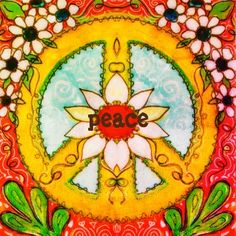 the peace sign is surrounded by flowers and leaves in this colorful painting with red, yellow, green, and blue colors