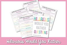 four printables with the words, hilarious would you rather question?