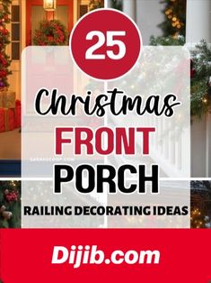 christmas front porch decorations with text overlay that reads 25 christmas front porch rail decorating ideas