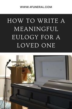 a piano with the words how to write a meaningful eulogy for a loved one