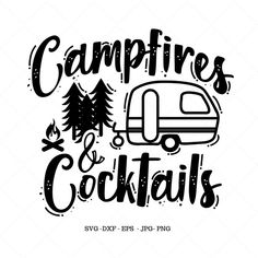 campfires and cocktails svg cut file