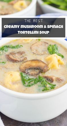 creamy mushroom and spinach tortellini soup in a white bowl with text overlay