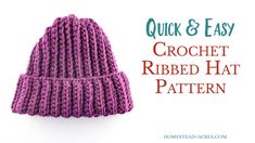 a crochet ribbed hat pattern with the words quick and easy on it