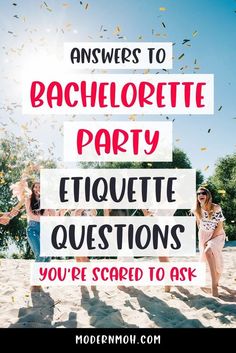 two women on the beach with confetti in front of them and text that reads answers to bachelor party etiquette questions you're scared to ask