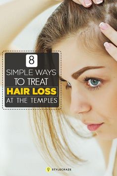 Temples are a very sensitive area on the head, and losing temple hair can be worrying. Click here to learn 8 simple ways to treat temple hair loss at home. Hair Rinse, Thinning Hair, Treated Hair, Hair Care Tips, Hair Cut, Hair Hair