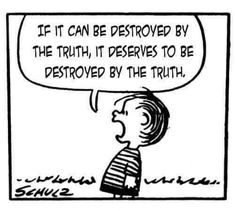 a cartoon drawing of a man with a thought bubble above his head that says, if it can be destroyed by the truth, it deserves to be destroyed by the truth