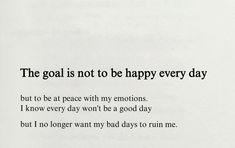 the goal is not to be happy every day