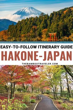 the ultimate guide to hakone - japan with text overlay that reads easy - to - follow itinerary guide