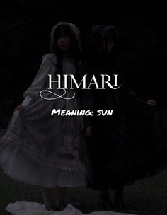 two women in dresses standing next to each other with the words, himaru meaning