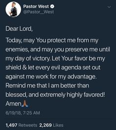 a tweet that reads dear lord today, may you protect me from my enemys and may you preserve me