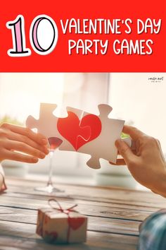 two hands holding pieces of a puzzle with the words 10 valentine's day party games