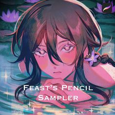 a girl in the water with her hand on her chest and text reading feast's pencil sample