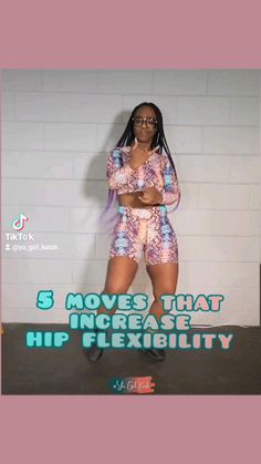 a woman in short shorts standing next to a brick wall with the words 5 moves that increase hip flexibility