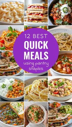 12 best quick meals using pantry staples to make it easier for the whole family to eat