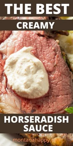 the best creamy horseradish sauce for steaks and other meats is in this recipe