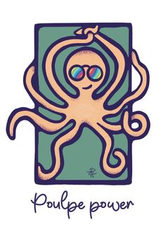 an octopus with sunglasses on its head and the words poulee power above it