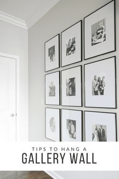 a wall with pictures hanging on it and the words tips to hang a gallery wall