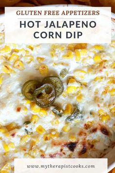 hot jalapeno corn dip in a white bowl with text overlay that reads, gluten free appetizers