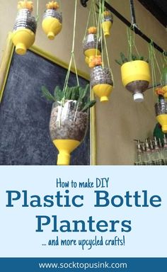 hanging planters made out of plastic bottles with text overlay that says how to make diy plastic bottle planters and more upcycled crafts