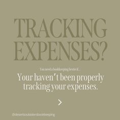 an advertisement with the words, tracking expenses? you haven't been properly tracking your expenies